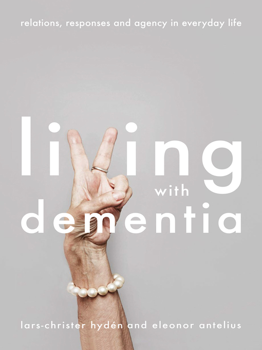Title details for Living With Dementia by Lars-Christer Hydén - Available